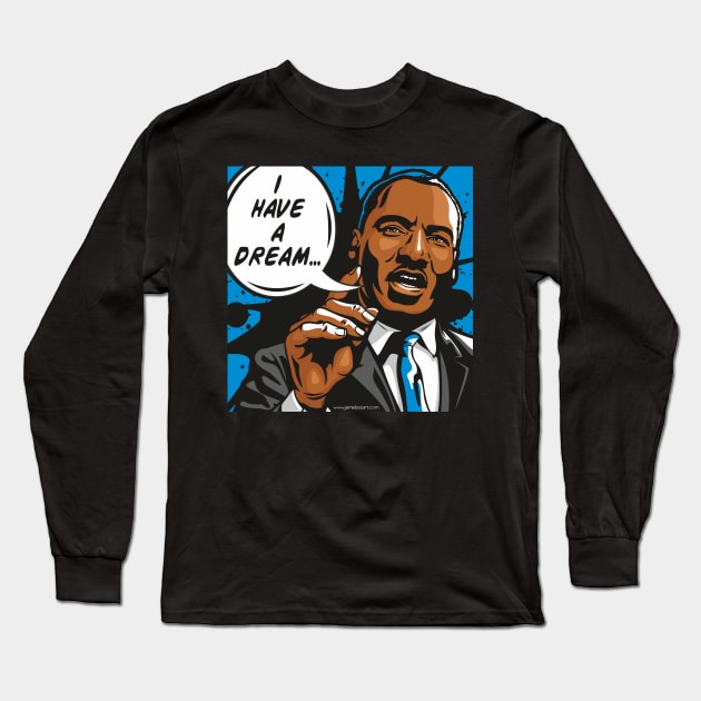 I Have A Dream Long Sleeve T-Shirt by Jamie Lee Art